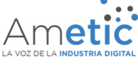 ASOCIACIÓN MULTISECTORIAL DE EMPRESAS DE LA ELECTRÓNICA, LAS TECNOLOGÍAS DE LA INFORMACIÓN Y LA COMUNICACIÓN, DE LAS TELECOMUNICACIONES Y DE LOS CONTENIDOS DIGITALES (AMETIC)